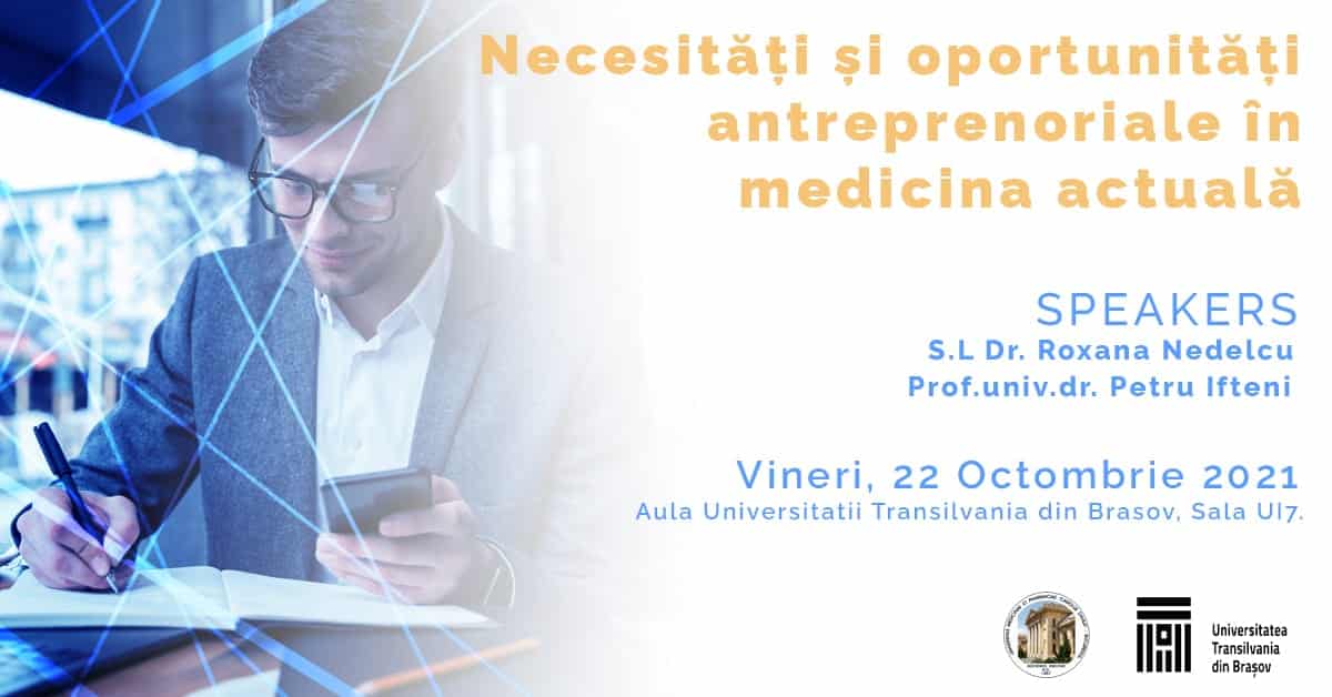Necesități și oportunități antreprenoriale în medicina actuală 22 octombrie 2021